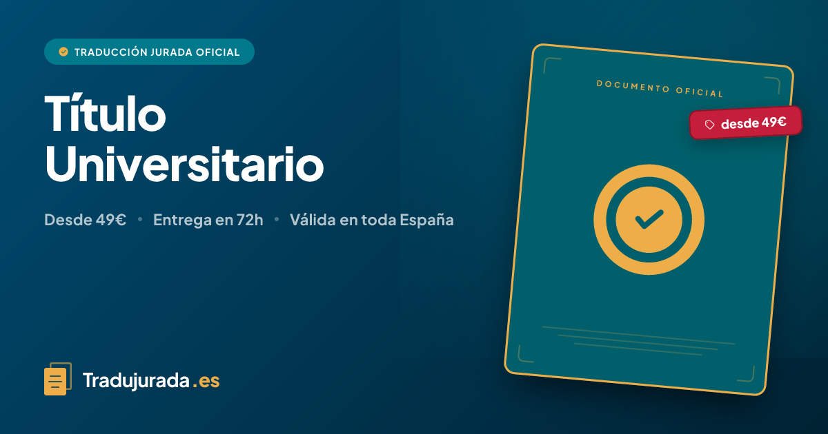 Traducción Jurada de Título Universitario — Desde 49€ | TraduJurada